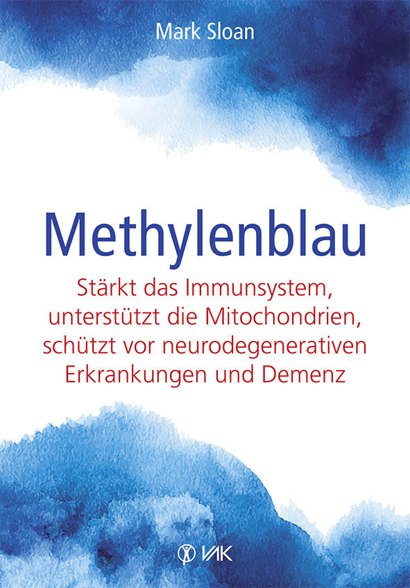 Methylenblau - Stärkt das Immunsystem, unterstützt die Mitochondrien, schützt vor Demenz und neurodegenerativen Erkrankungen